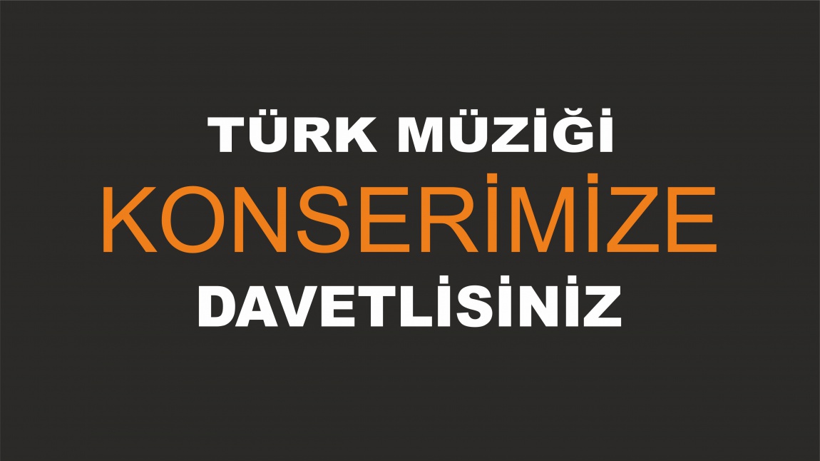 Türk Müziği Konserimize Davetlisiniz
