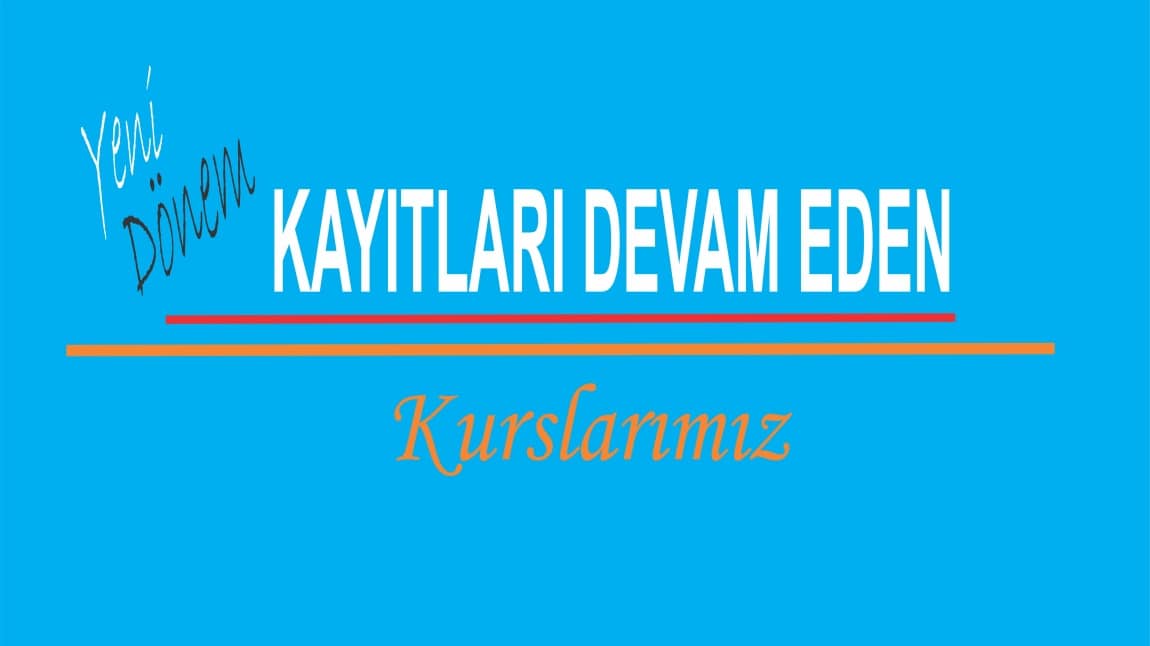 Yeni Dönem Kayıtları Devam Eden Kurslarımız